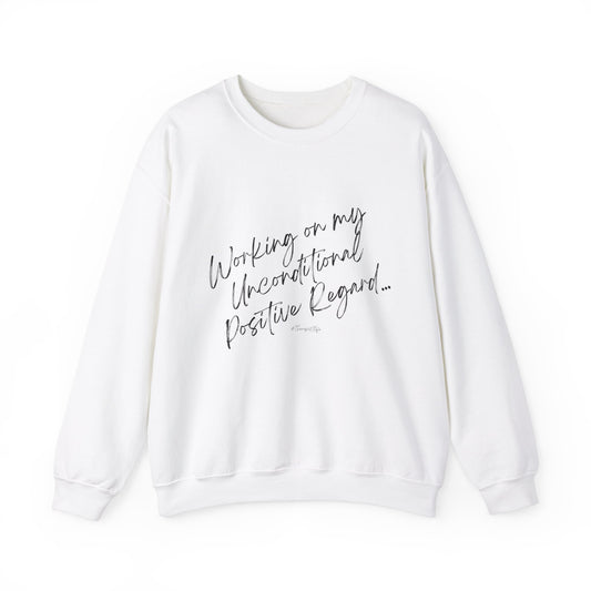 Funny "Unconditional Positive Regard" Unisex Heavy Blend™ Crewneck Sweatshirt