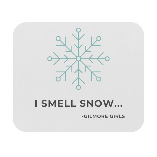 Gilmore Girls Inspired/Saying/Quote/Gift/Mouse Pad (Rectangle)"I smell snow...Gilmore Girls"